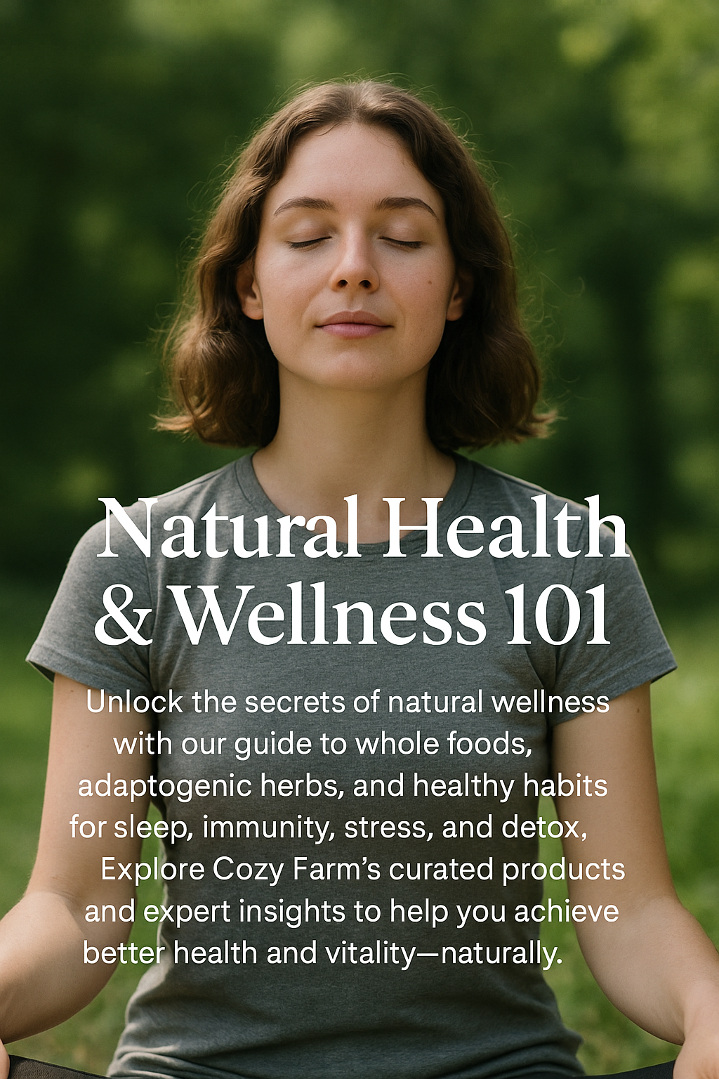 A serene woman meditating outdoors in natural light, surrounded by greenery—representing holistic wellness through nature, mindfulness, and balanced living.