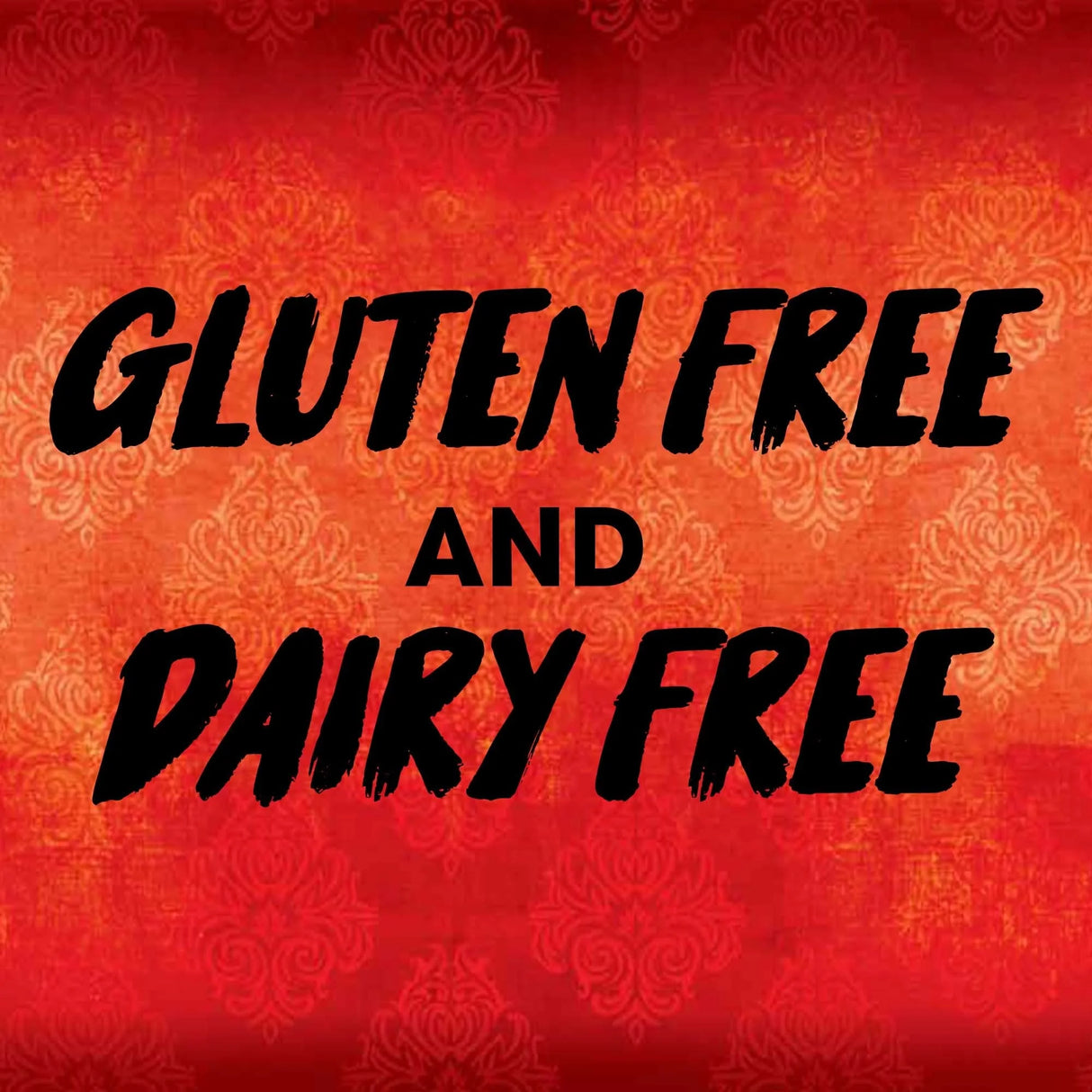 Text 'GLUTEN FREE AND DAIRY FREE' on a red patterned background