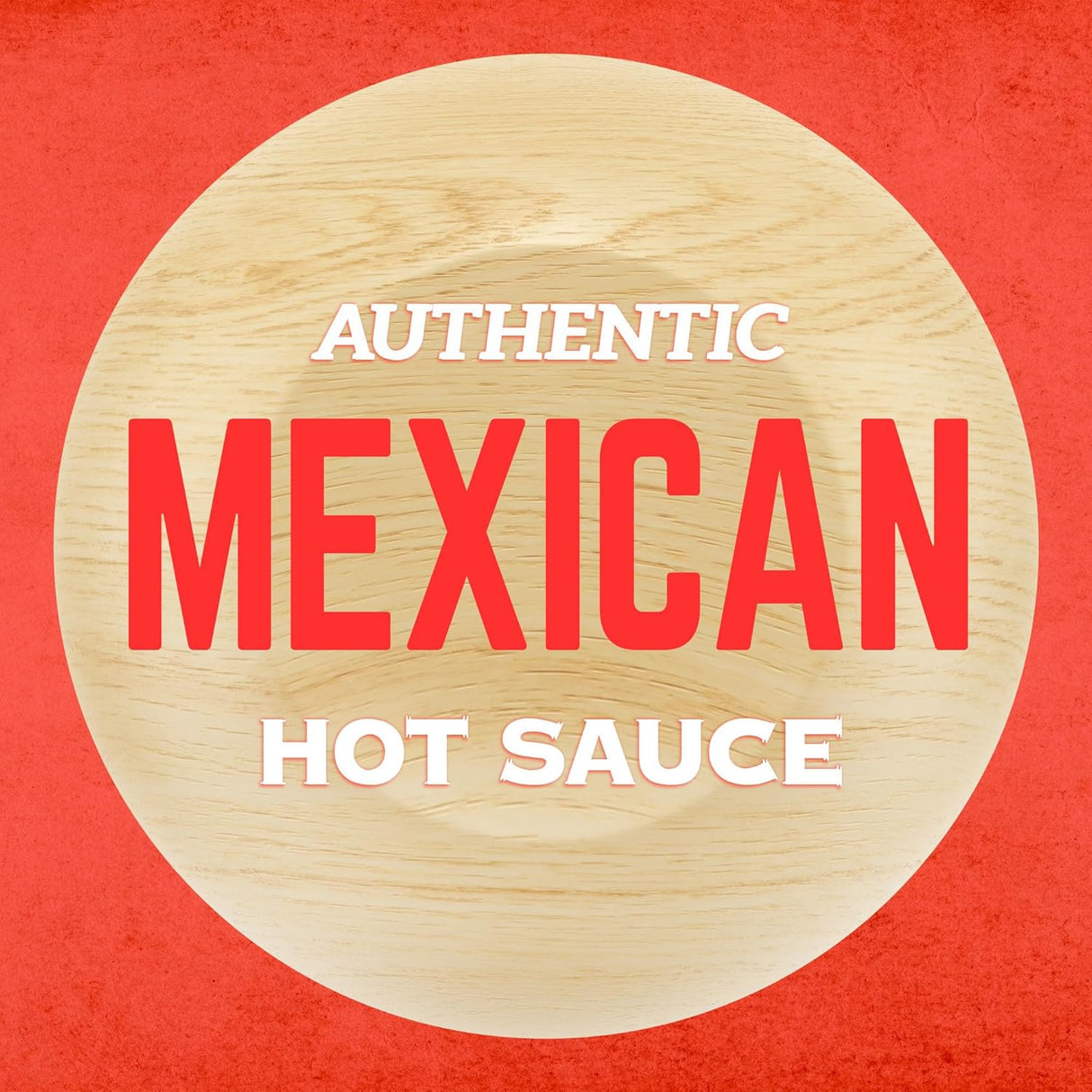 Wooden cutting board with 'Authentic Mexican Hot Sauce' text on a red background